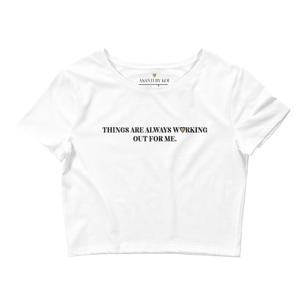 Things Are Always Working Out For Me Women’s Crop Top - Asanti by Koi
